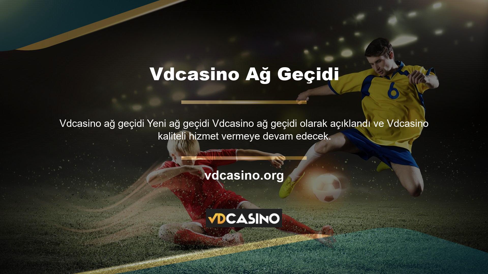 Bu adrese Vdcasino link aramasından ve sitemizden ulaşabilirsiniz